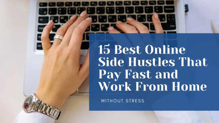 Online Side Hustles That Pay Fast