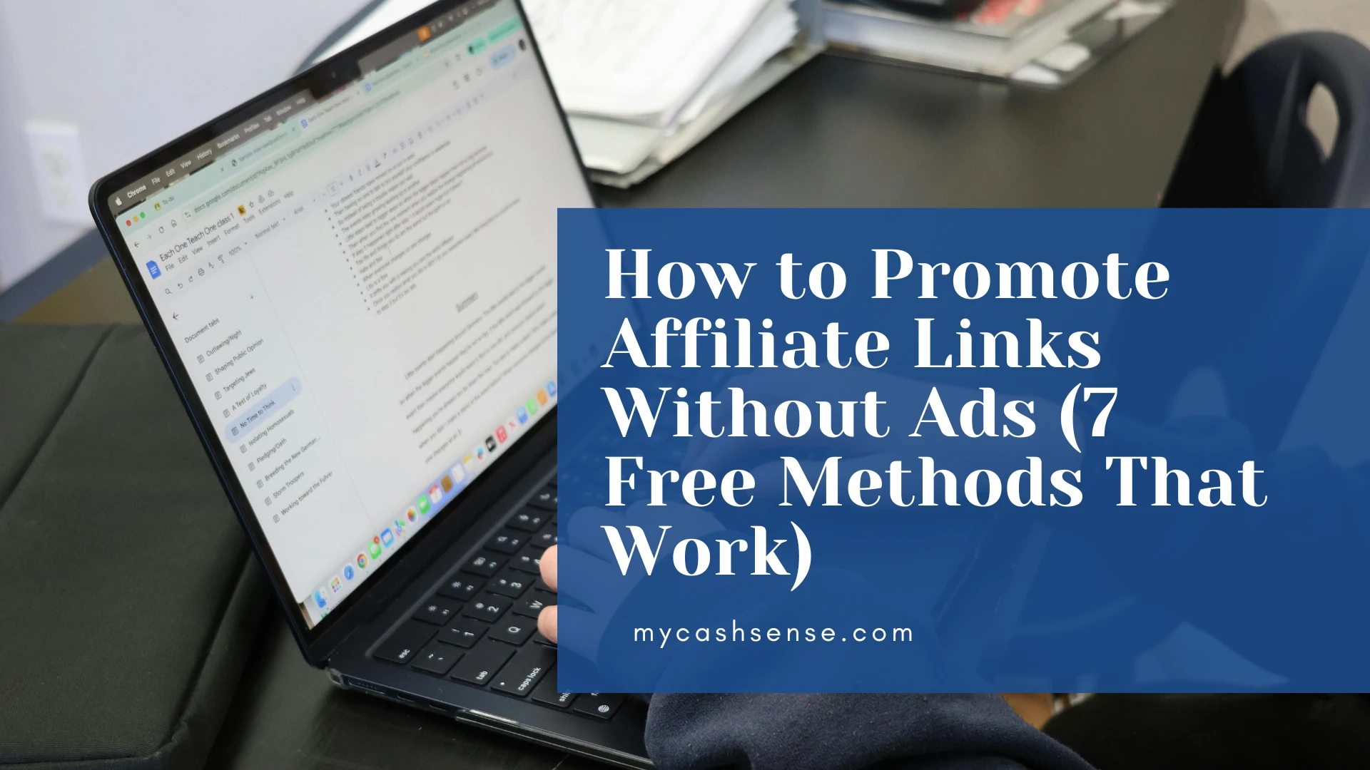 Laptop screen showing a document next to a blue overlay graphic titled "How to Promote Affiliate Links Without Ads (7 Free Methods That Work)" from mycashsense.com.