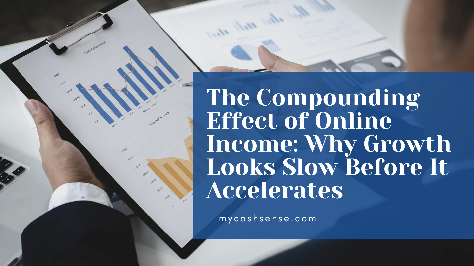 Person reviewing sales performance charts with text overlay "The Compounding Effect of Online Income".