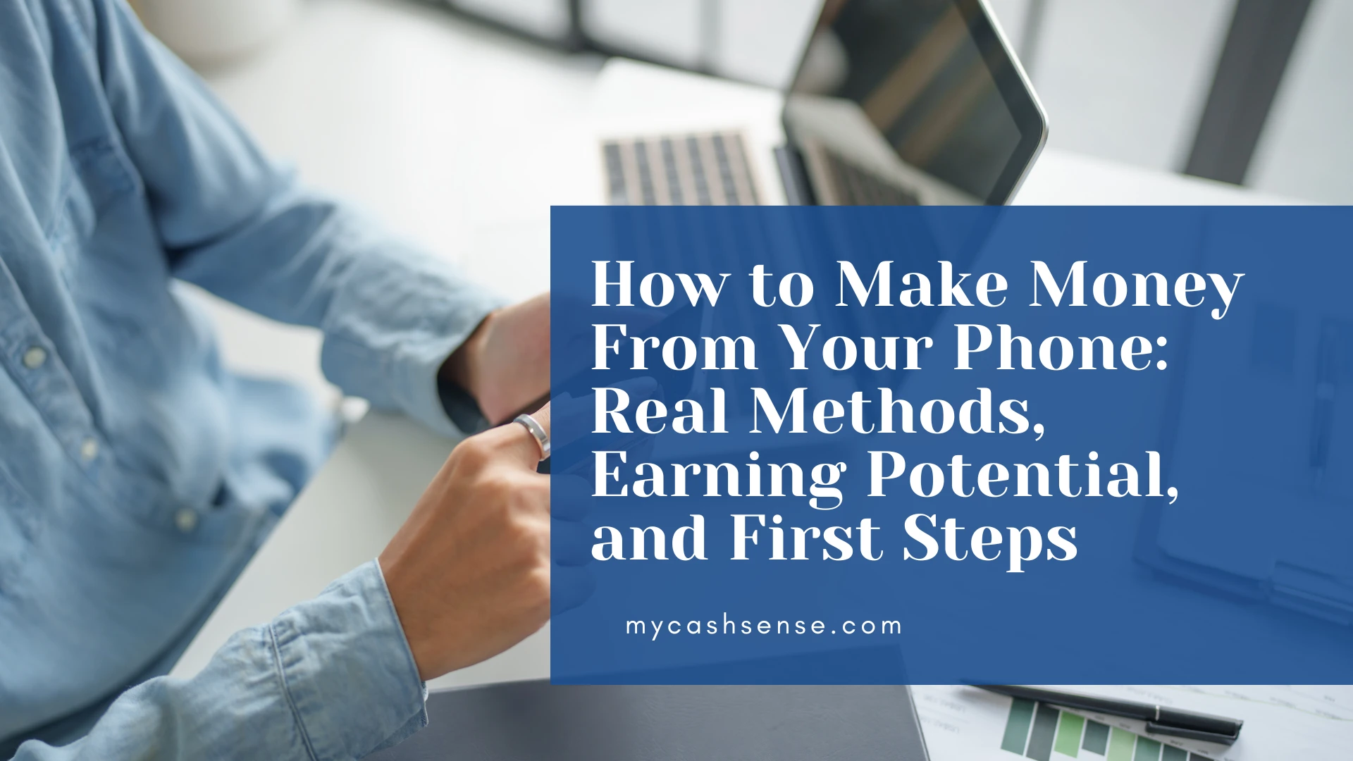 Person with a phone and laptop, with text overlay "How to Make Money From Your Phone".